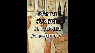 ¿DE DONDE SURGIÓ PRIMER ALFABETO?