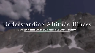 Understanding Altitude Illness: Tips and Timelines for 14er Acclimatization