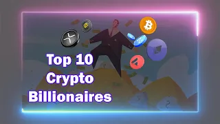 Top ten Crypto Billionaires - with animation