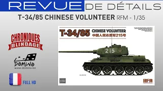 💥REVUE DE DÉTAILS🇫🇷🇧🇪💥- T-34/85 Chinese Volunteer de RFM au 1/35
