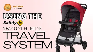 Using your  Safety 1st Smooth Ride Travel System 👶 !!