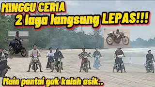 LAGA LANJUTAN KEMARIN!!? 2 LAGA LANGSUNG LEPAS‼️