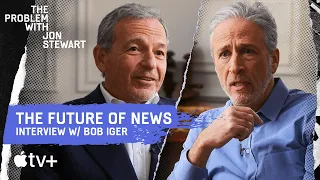 Can The News Be Fixed? An Interview With Disney's Bob Iger | The Problem With Jon Stewart