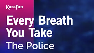 Every Breath You Take - The Police | Karaoke Version | KaraFun