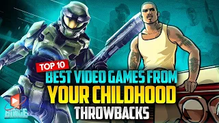 Top 10 BEST Video Games From Your Childhood | Throwbacks | BingeTv