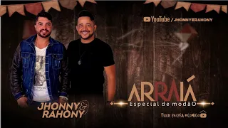 JHONNY E RAHONY ARRAIÁ ESPECIAL DE MODÃO | FIQUE EM CASA E CANTE #COMIGO