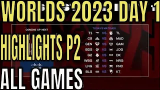 Worlds Highlights ALL GAMES 2023 Day 1 Part 2 - G2 vs DK, WBG vs NRG, LNG vs FNC, BLG vs KT