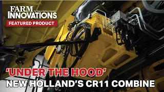 An In-Depth, 'Under the Hood' Look at New Holland's CR11 Combine