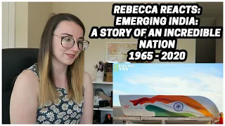 Rebecca Reacts: Emerging India: A story of an incredible nation 1965- 2020