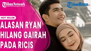 Teuku Ryan Hilang Gairah pada Ricis, Stress Banyak Cicilan