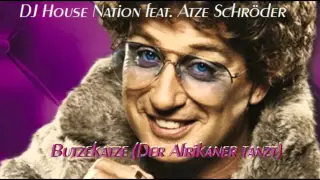 DJ House Nation feat. Atze Schröder - Butzekatze (Der Afrikaner tanzt) 2015