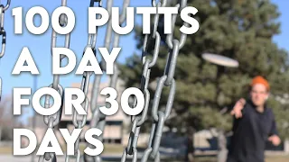 I Putted 100 Putts a Day for 30 Days! Here's What Happened... | How to Improve Your Disc Golf Putt