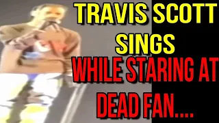 Travis Scott Sings While Staring At Dead Fan!