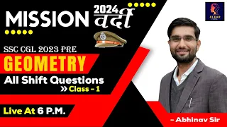 LIVE MISSION VARDI | GEOMETRY | Class - 1 | CGL 2023 PRE ALL SHIFT | ABHINAV SIR | LIVE AT 6 PM