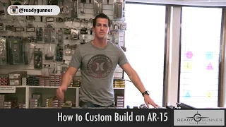 READY GUNNER Things to Know When Building Your Custom AR-15