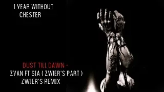 1 year without Chester | Dusk till Dawn - Zyan ft Sia ( Zwier'z Rap Remix )