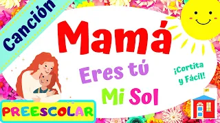 CANCIÓN PARA MAMÁ Fácil y Cortita "Eres Tú Mi Sol"