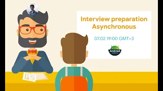 Android Interview Preparation #4  - Async work interview