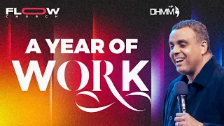 A Year Of Work | Part 1 | FLOW Church | Dag Heward-Mills