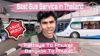 Pattaya To Phuket By Bus | Bangkok To Phuket | Best Bus Service in Thailand | Complete Information