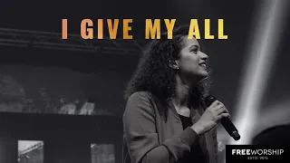 Give My All | Free Worship