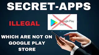 Top Android Apps Not Available on the Play Store | Illegal Apps