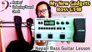 BOSS GT-1B Bass Effects Processor Unboxing, Review & Demo | Nepali Bass Guitar Lesson | Joel magar