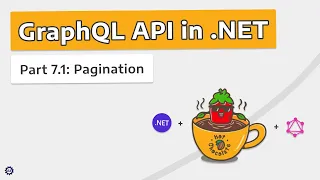 Pagination - GRAPHQL API IN .NET w/ HOT CHOCOLATE #7.1