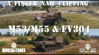 M53/M55 & FV304 - a_finger_nail_clipping