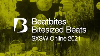Beatbites at SXSW Online 2021 | Teaser