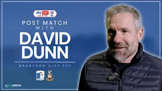 Post Match... with David Dunn: Bradford City (H)
