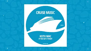 Keith Mac - If You Get It Right (Radio Edit) [CMS323]