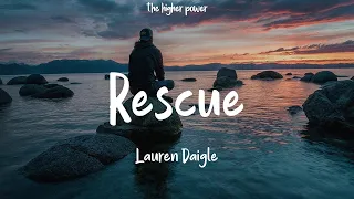 Lauren Daigle - Rescue (Lyrics)  | 1 Hour