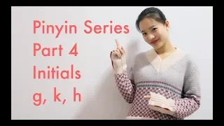 Instant Mandarin | Pinyin Series | g, k, h