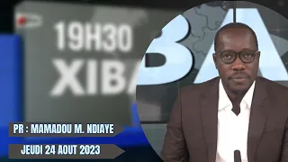 Xibaar yi 19h de ce 24 Août 2023 présenté par Mamadou Mouhamed Ndiaye