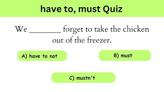 Modal Verbs Quizzes | 10 have to, must Quiz | Test Your Knowledge | Grammar Test