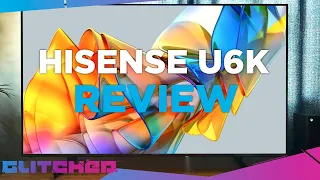 Hisense U6K Quantum ULED 4K TV Review