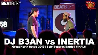 DJ B3AN vs Inertia | GNB 2019 | Solo Beatbox - FINALS