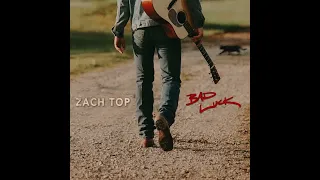 Zach Top - Bad Luck