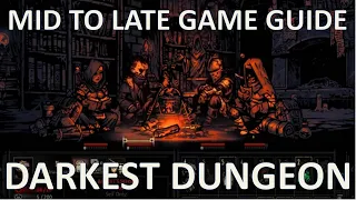 Guide/8 Tips Mid to Late Game: Darkest Dungeon