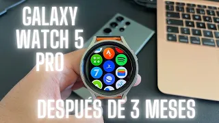 LO QUE NO TE CUENTAN: Samsung Galaxy Watch 5 Pro Review después de 3 meses