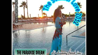 The Summer Love 2012 (The Paradise Dream) - DJ Danny Beat! Inc. ® 28.01.2012