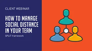 How to manage social distance in your team | SPLIT framework