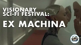 Ex Machina Movie Review | Visionary Sci-fi Festival | Deep Dive Film School