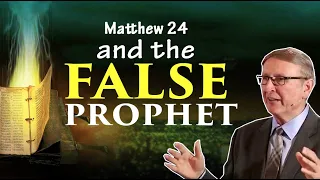 Matthew 24 and the False Prophet | Pastor Stephen Bohr (9 o 24)