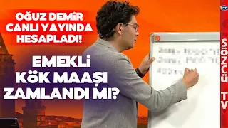 Oğuz Demir Tek Tek Hesapladı! Emekli Kök Maaşı Ne Kadar Zam Geldi mi?