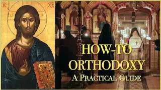 How-To Orthodoxy: A Practical Guide