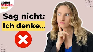 ICH DENKE... - BENUTZE diese ALTERNATIVEN   - 🇩🇪 Learn German Fast