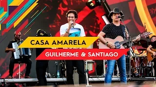 Casa Amarela - Guilherme & Santiago - Villa Mix Goiânia 2017 ( Ao Vivo )