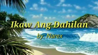 Ikaw Ang Dahilan by Narex Karaoke